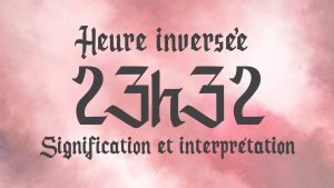 23h32 signification