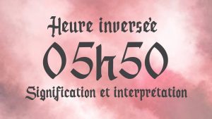 05h50 signification