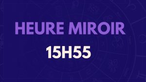 15h55 signification